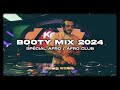 Kentin FcN / Booty Mix 2024 / Spécial Afro & Afro Club