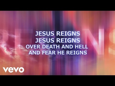 New Life Worship - Jesus Reigns (Lyric Video)