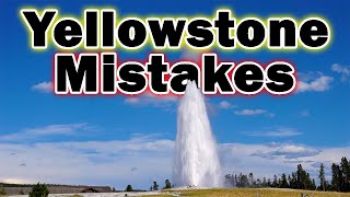 10 Yellowstone National Park Mistakes You Don