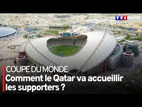 Coupe du monde : comment le Qatar va accueillir les supporters