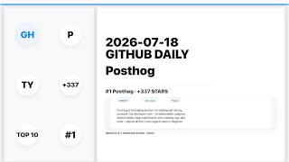 2026-07-18 | GitHub Top 10 Daily | Posthog | Insight AI