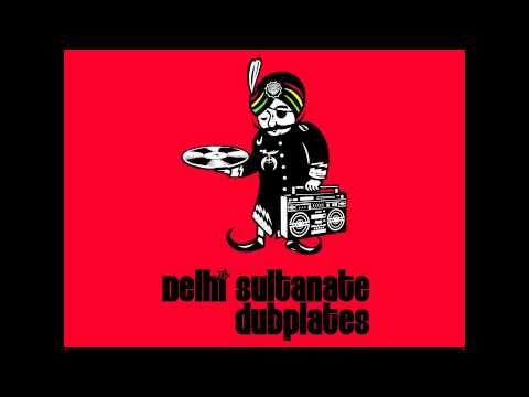 Delhi Sultanate - As We Enter Riddim Dubplate