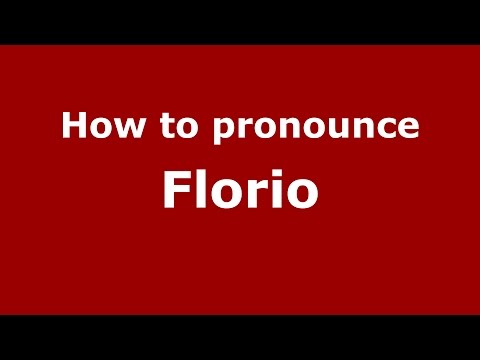 How to pronounce Florio (Spanish/Argentina) - PronounceNames.com