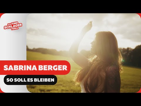 Sabrina Berger - So soll es bleiben (Offizielles Musikvideo)