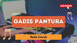 Download lagu Gadis Pantura - Mansur S | KARAOKE | NADA COWOK mp3