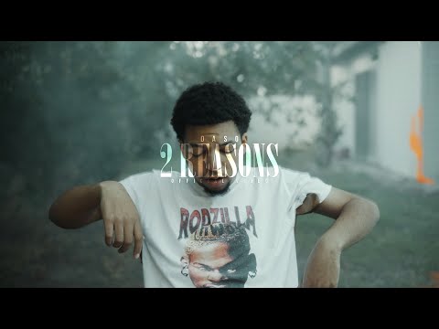 DASO - 2 REASONS ( Dir. by @Drewshotya )