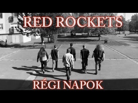 Red Rockets - Régi napok (Official Music Video HD 2015)