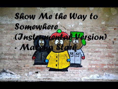Music - Show Me the Way to Somewhere (Instrumental Version) - Malena Stark