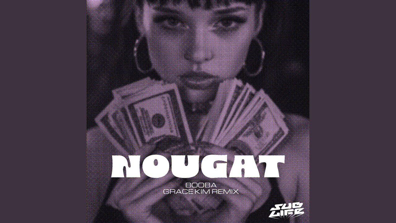 Nougat (Grace Kim Remix)