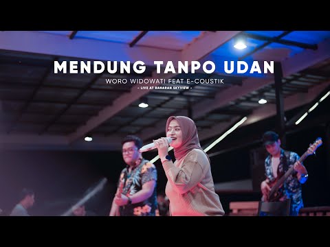 MENDUNG TANPO UDAN - WORO WIDOWATI feat E-COUSTIK  ( LIVE COVER AT BANARAN SKYVIEW )