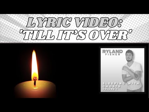 Ryland Fisher – Till It’s Over [Lyric Video] (From "Romance on the Ranch" Soundtrack)