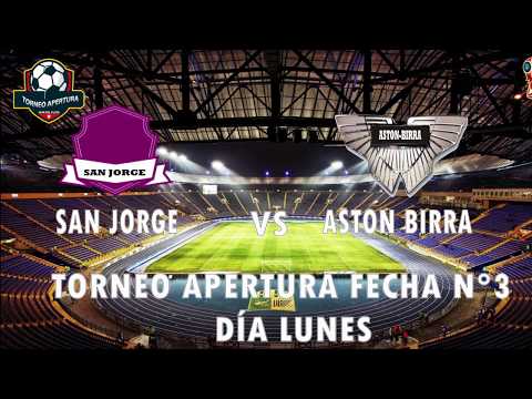 SAN JORGE VS ASTON BIRRA-FECHA 3-DÍA LUNES-TORNEO APERTURA