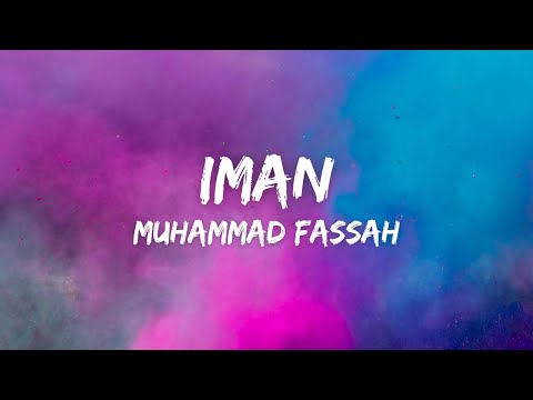 Muhammad Fassah - Iman (Lyrics) - (Vocals Only)