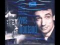 La chansonnette :  Yves Montand..