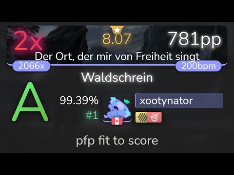 [8.07⭐] xootynator | Equilibrium - Waldschrein [Der Ort] +HDHR 99.39% {#1 781pp 2❌} - osu!
