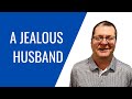 How To Deal With A Jealous Husband | Dr. David Clarke
