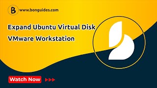 How to Expand or Increase Ubuntu Virtual Disk in VMware Workstation