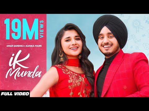 IK MUNDA (Full Video) Amar Sandhu | Kanika Mann | MixSingh