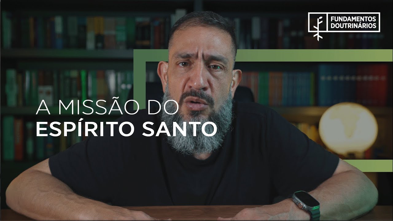 Luciano Subirá - A MISSÃO DO ESPÍRITO SANTO | FD#55