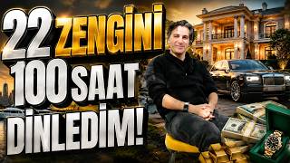100 SAAT BOYUNCA 22 ZENGİN İNSANI DİNLEDİM! 💰| Zenginler Neyi Farklı Yapıyor?