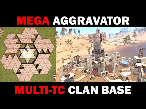 Mega Aggravator - Multi-TC Rust Clan Base