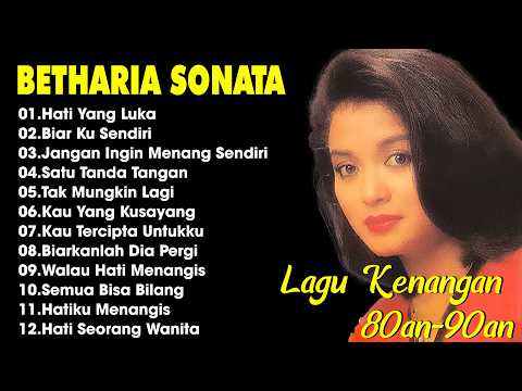 Full Album Betharia Sonata| Lagu Lawas Terbaik | Lagu Pop Nostalgia 80an - 90an | Lagu Kenangan