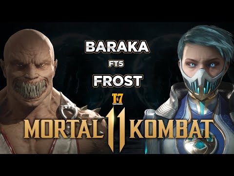 BARAKA VS FROST - FT5 - 【Mortal Kombat 11】
