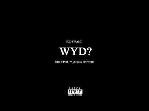Kid $wami - WYD (Official Audio)
