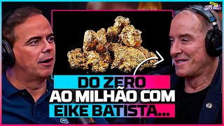 COMO EIKE BATISTA FICOU MILIONÁRIO