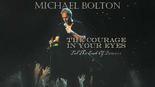 Michael Bolton - The Courage In Your Eyes (Official Visualizer)