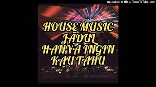 Download lagu House Music Jadul - Hanya Ingin Kau Tahu mp3 Download lagu House Music Jadul - Hanya Ingin Kau Tahu mp3