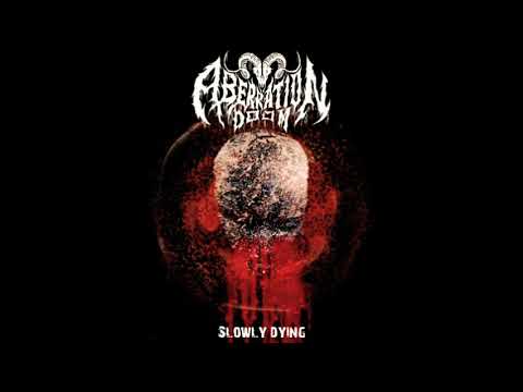 Aberration Doom - Slowly Dying feat Felipe Stock