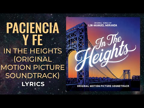 In the Heights - Paciencia Y Fe (LYRICS)
