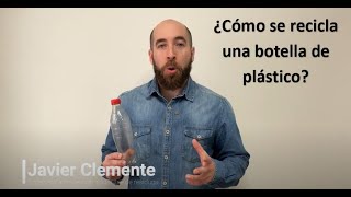 #JavierClemente | ¿Cómo se recicla una botella de plástico? ¿Qué es el plástico 