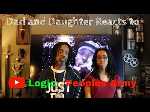 Dad and Daughter reacts to Logic - Peoples Army