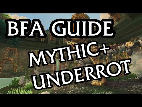 WoW Guide: Mythic+ Underrot