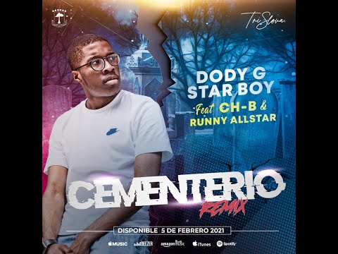 DODY G STAR BOY FEAT CH B, RUNNY ALLSTAR_CEMENTERIO REMIX