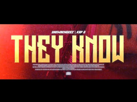 Drew Bengeez x Kap G - They Know ( Official Video )