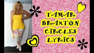 Tamar Braxton - Circles (Lyrics)
