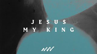Jesus My King by New Wine Worship