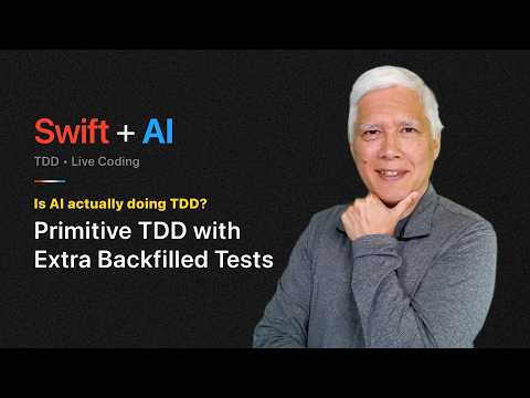 Primitive TDD with Extra Backfilled Tests (Swift + AI) thumbnail