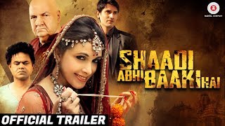 Shaadi Abhi Baaki Hai - Official Trailer | Prem Chopra, Sanjay Mishra, Mansi Dovhal & Amit Bhaskar