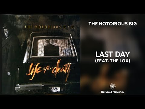 The Notorious B.I.G. - Last Day (feat. The Lox) • 432Hz