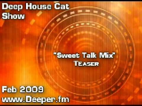 February 2009 :: Sweet Talk Mix :: Deep House Cat Show