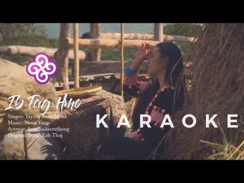 Ib Tag Hmo - Yaying Yeng Moua ( Instrumental ) KARAOKE