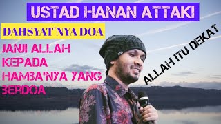 Download lagu DAHSYAT'NYA DOA - JANJI ALLAH KEPADA HAMBANYA YG BERDOA - USTAD HANAN ATTAKI - satu titik channel mp3