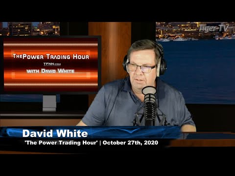October 27th, Power Trading Hour with David White on TFNN - 2020