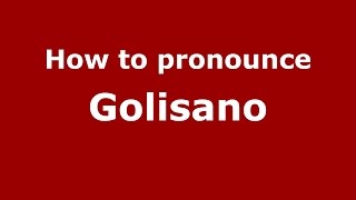 How to pronounce Golisano