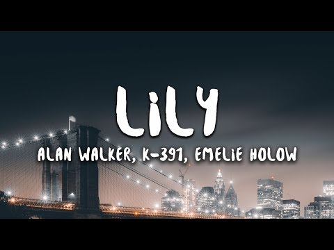 Alan Walker, K-391 & Emelie Hollow - Lily (Lyrics)