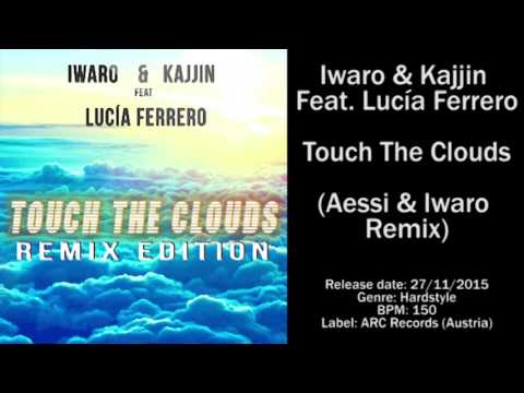 Iwaro & Kajjin Feat. Lucía Ferrero - Touch The Clouds (Aessi & Iwaro Remix)
